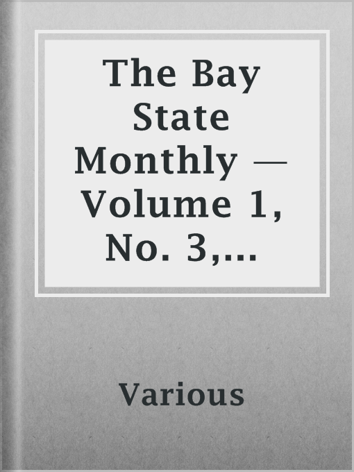 Title details for The Bay State Monthly — Volume 1, No. 3, March, 1884 by Various - Available